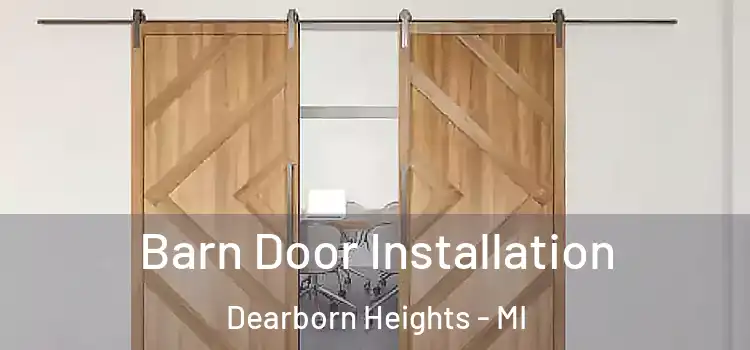 Barn Door Installation Dearborn Heights - MI