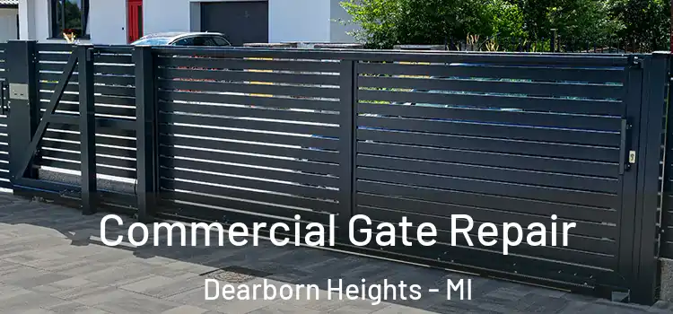 Commercial Gate Repair Dearborn Heights - MI