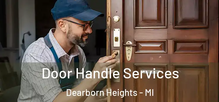 Door Handle Services Dearborn Heights - MI