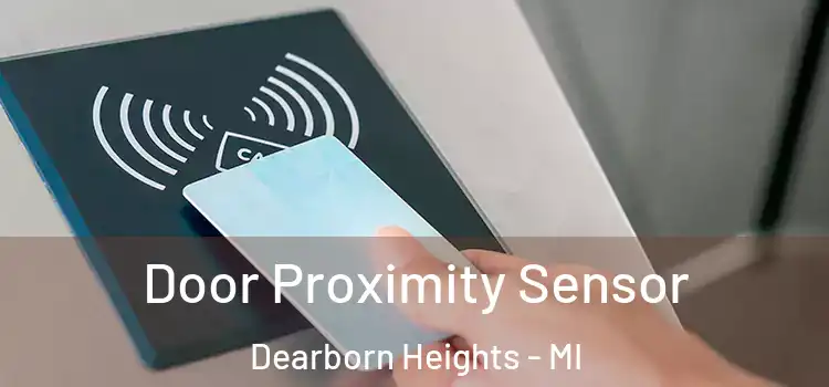 Door Proximity Sensor Dearborn Heights - MI