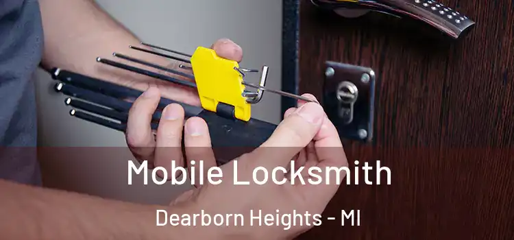 Mobile Locksmith Dearborn Heights - MI