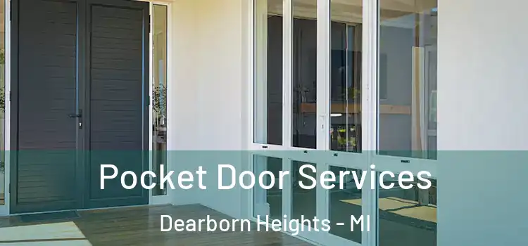Pocket Door Services Dearborn Heights - MI